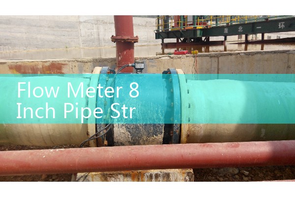 Flow Meter 8 Inch Pipe Straight Run Guidelines: Upstream and Downstream Diameter Ratios
